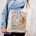 Public Health Over Corporate Wealth Tote