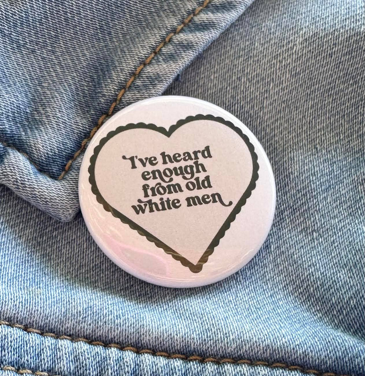 I've Heard Enough Button