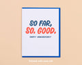 So Far, So Good Anniversary Card