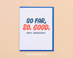 So Far, So Good Anniversary Card
