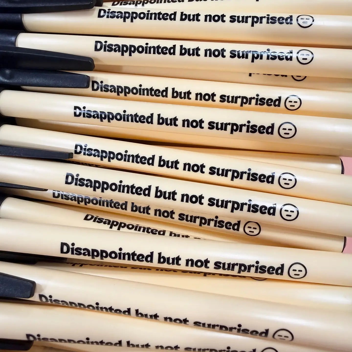 Disappointed But Not Surprised Pen