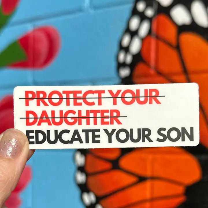 Educate Your Son Sticker