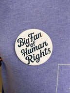 Big Fan of Human Rights Button